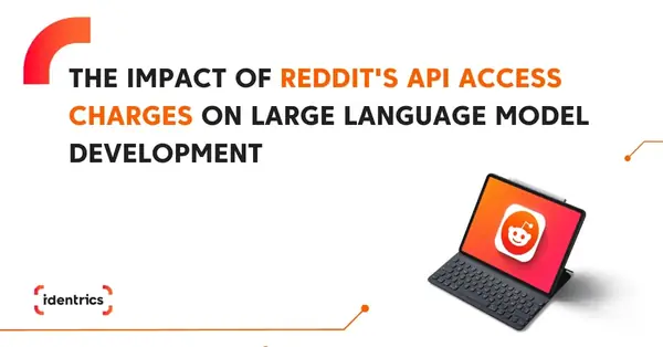 How Will Reddit's API Access Charges Impact LLMs?