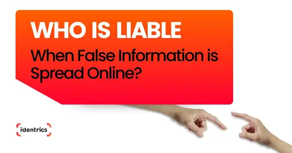 Who Is Liable When False Information Is Posted Online?