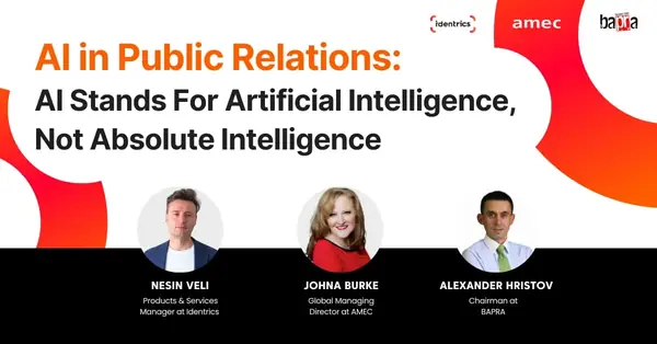 AI in Public Relations: Panel Discussion with Identrics, AMEC, and BAPRA