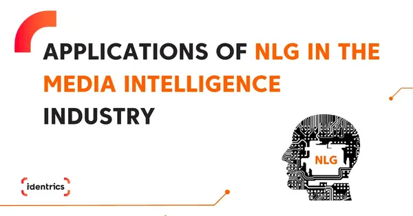 How Natural Language Generation is Transforming Media Intelligence